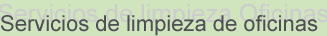 Servicios de limpieza de oficinas en Madrid
